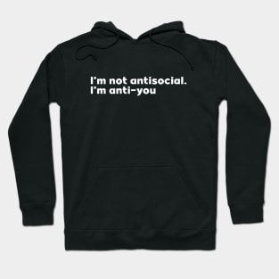 I am not antisocial Hoodie